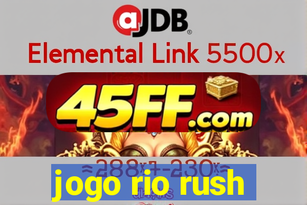 jogo rio rush